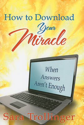 How to Download Your Miracle by Sara Trollinger image