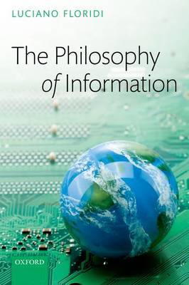 The Philosophy of Information on Hardback by Luciano Floridi