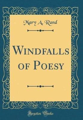 Windfalls of Poesy (Classic Reprint) by Mary A Rand image