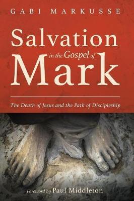 Salvation in the Gospel of Mark by Gabi Markusse image