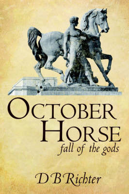 October Horse on Paperback by D.B. Richter