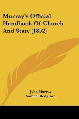 Murray's Official Handbook Of Church And State (1852) on Paperback by John Murray