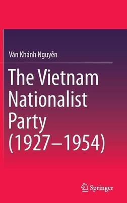The Vietnam Nationalist Party (1927-1954) by Nguyen Van Khanh image