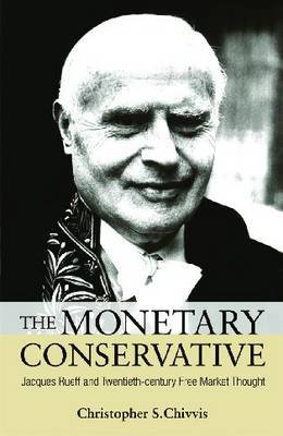 The Monetary Conservative by Christopher S. Chivvis image