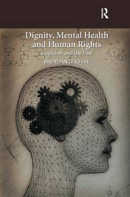 Dignity, Mental Health and Human Rights by Brendan D. Kelly image