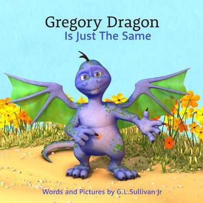 Gregory Dragon Is Just The Same by Greg L Sullivan Jr image