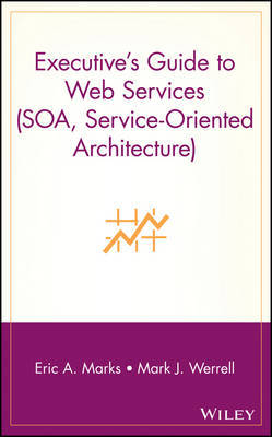 Executive's Guide to Web Services by E.A. Marks image