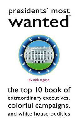 Presidents' Most Wanted (TM) by Nick Ragone image