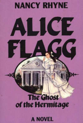 Alice Flagg by Nancy Rhyne