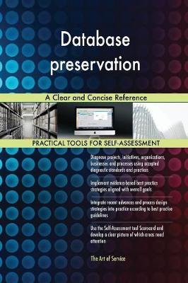 Database Preservation a Clear and Concise Reference by Gerardus Blokdyk image