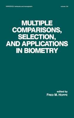 Multiple Comparisons, Selection and Applications in Biometry by Fred M. Hoppe image