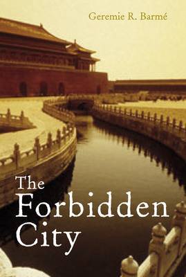 The Forbidden City by Geremie Barme image