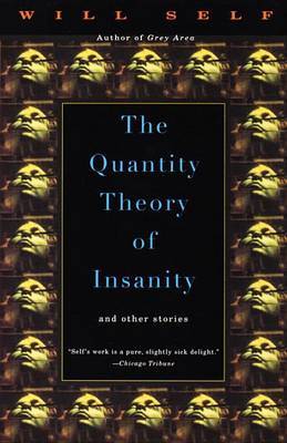 The Quantity Theory of Insanity by Will Self image
