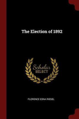 The Election of 1892 by Florence Edna Riegel image