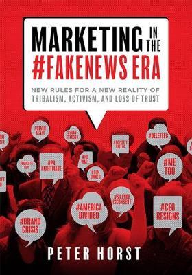 Marketing in the #Fakenews Era by Peter Horst image