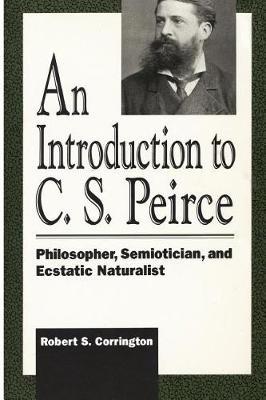 An Introduction to C. S. Peirce by Robert S Corrington image