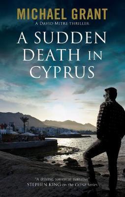 A Sudden Death in Cyprus by Michael Grant image