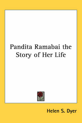Pandita Ramabai the Story of Her Life by Helen S Dyer image