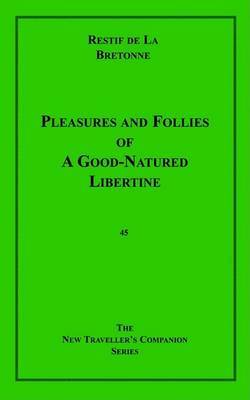 Pleasures and Follies of a Good-Natured Libertine image