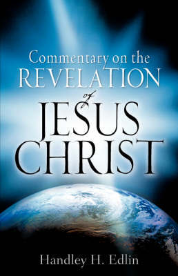 Commentary on the Revelation of Jesus Christ by Handley, H Edlin image