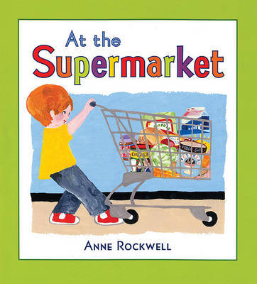 At the Supermarket on Hardback by Anne Rockwell