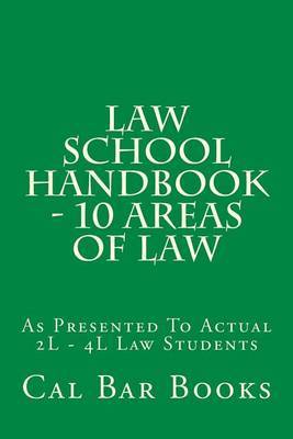 Law School Handbook - 10 Areas of Law on Paperback by Cal Bar Books