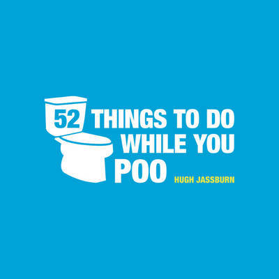 52 Things to Do While You Poo on Hardback by Hugh Jassburn