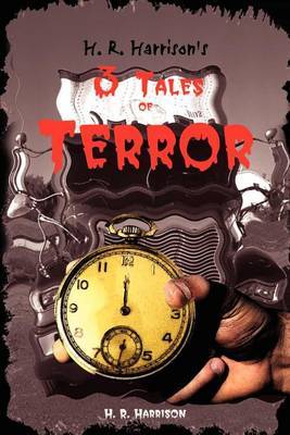 H. R. Harrison's 3 Tales of Terror by H.R. Harrison image