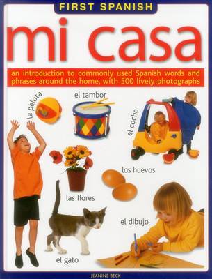 First Spanish: Mi Casa by Jeanine Beck image