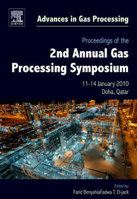 Proceedings of the 2nd Annual Gas Processing Symposium: Volume 2 on Hardback