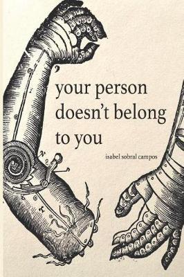 Your Person Doesn't Belong to You by Isabel Sobral Campos image