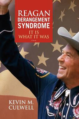Reagan Derangement Syndrome by Kevin M. Culwell image