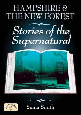 Hampshire and the New Forest Stories of the Supernatural by Sonia Smith image