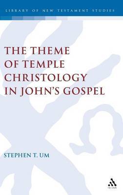 Theme of Temple Christology in John's Gospel by Stephen Um image