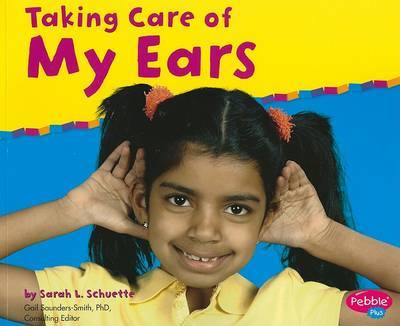 Taking Care of My Ears by Sarah L Schuette image