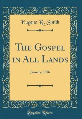 The Gospel in All Lands by Eugene R Smith image