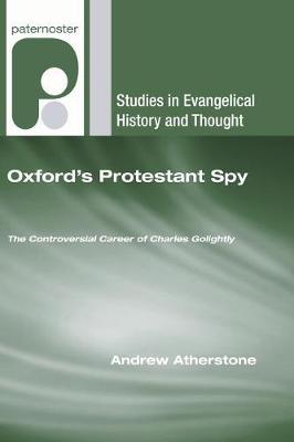 Oxford's Protestant Spy by Andrew Atherstone image