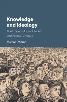 Knowledge and Ideology by Michael Morris image