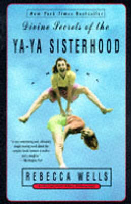 Divine Secrets of the Ya-ya Sisterhood by Rebecca Wells image