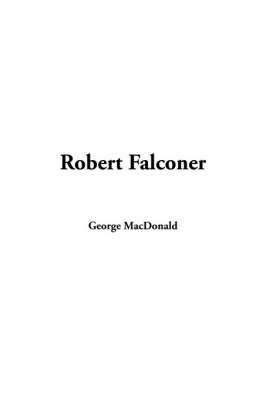 Robert Falconer on Paperback by George MacDonald