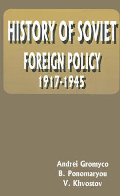 History of Soviet Foreign Policy: 1917-1945 on Paperback