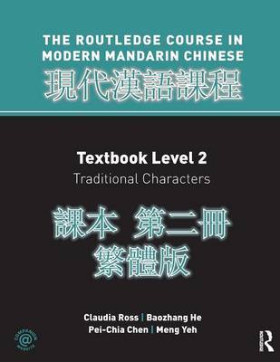 Routledge Course in Modern Mandarin Chinese Level 2 Traditional by Claudia Ross