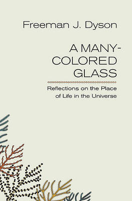 A Many-Colored Glass by Freeman J Dyson image