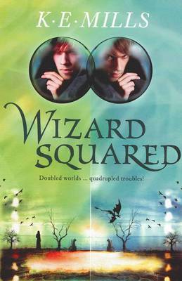 Wizard Squared (Rogue Agent) by K.E. Mills