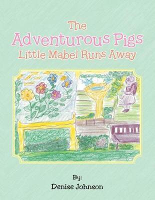 The Adventurous Pigs by Denise Johnson image