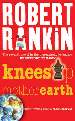Knees Up Mother Earth by Robert Rankin image