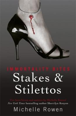 Stakes & Stilettos by Michelle Rowen image
