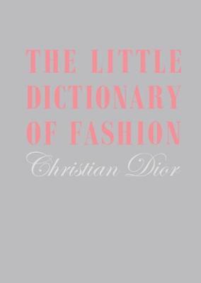 Little Dictionary of Fashion, The by Christian Dior image