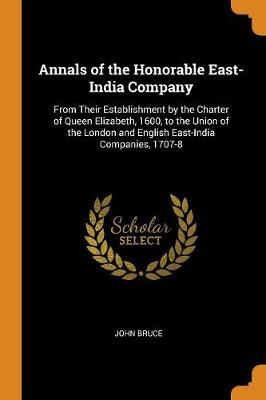 Annals of the Honorable East-India Company by John Bruce image
