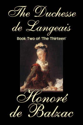 The Duchesse De Langeais, Book Two of 'The Thirteen' by Honore de Balzac image